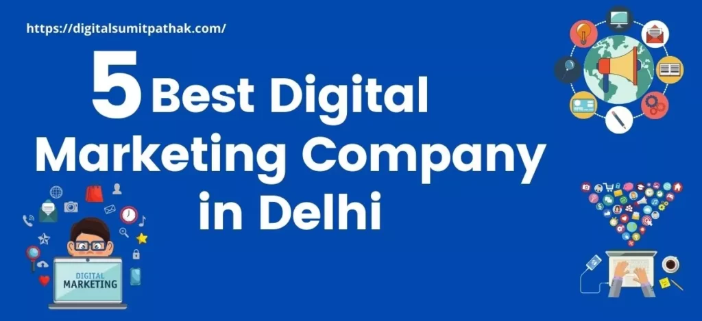 Top 5 Best Digital Marketing Company in Delhi