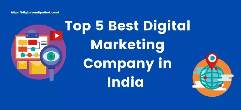 Top 5 Best Digital Marketing Company in India