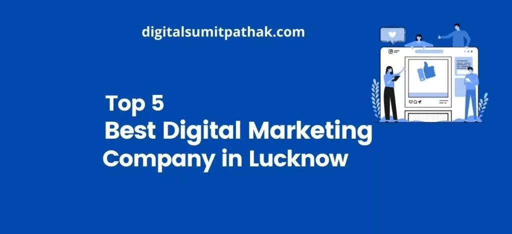 Top 5 Best Digital Marketing Company in Lucknow