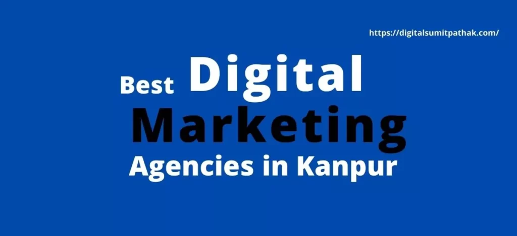 Top 5 Best Digital Marketing Agencies in Kanpur